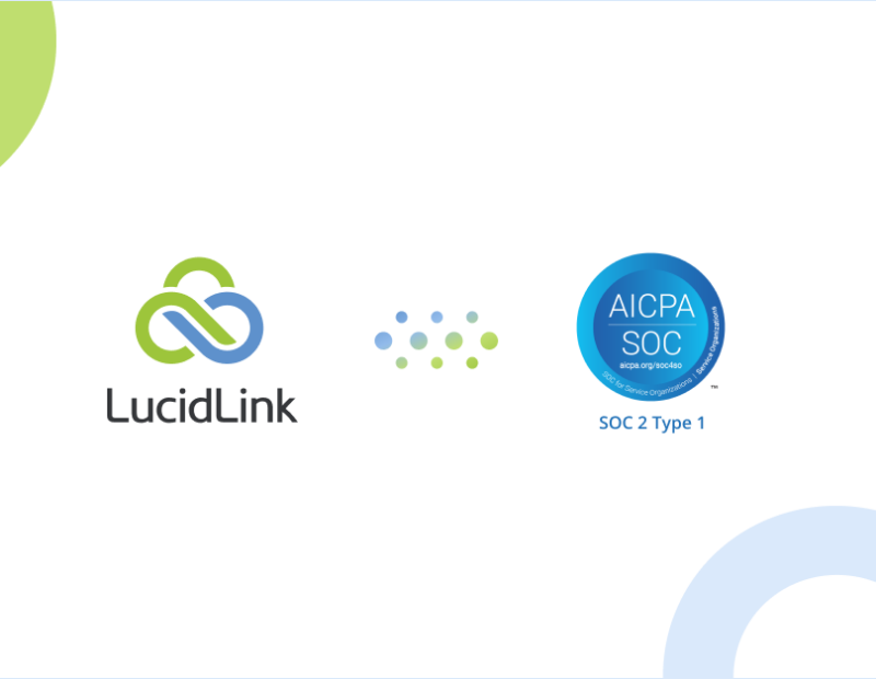 LucidLink Takes Data Security to the Next Level, Bolstering Content Encryption Safeguards with SOC 2, Type 1 Compliance